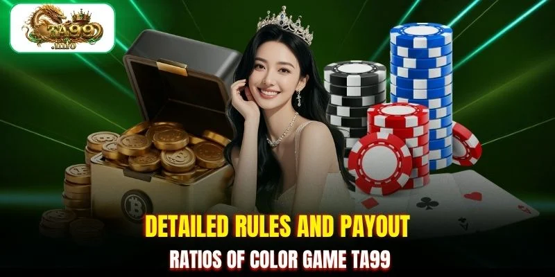 Detailed rules and payout ratios of Color Game TA99