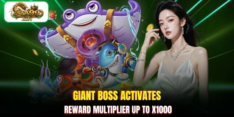 Giant boss activates reward multiplier up to x1000