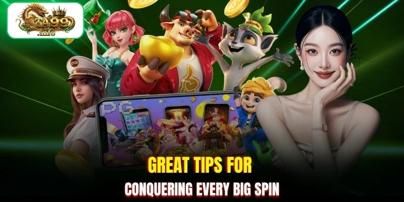 Great tips for conquering every big spin