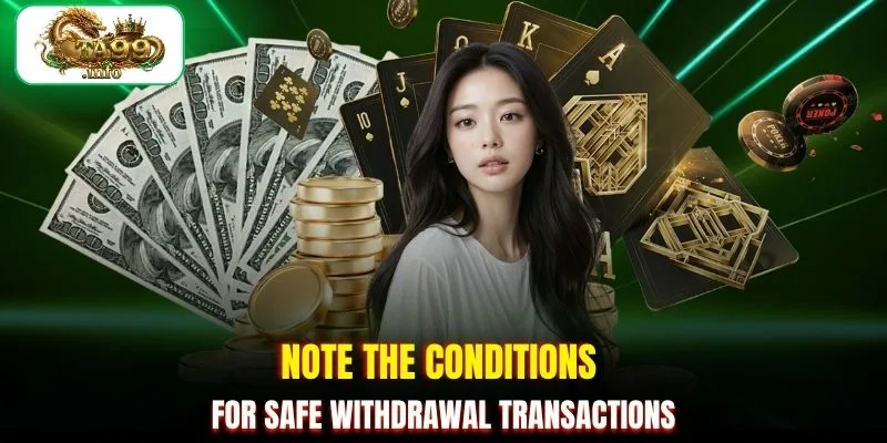 Note the conditions for safe withdrawal transactions