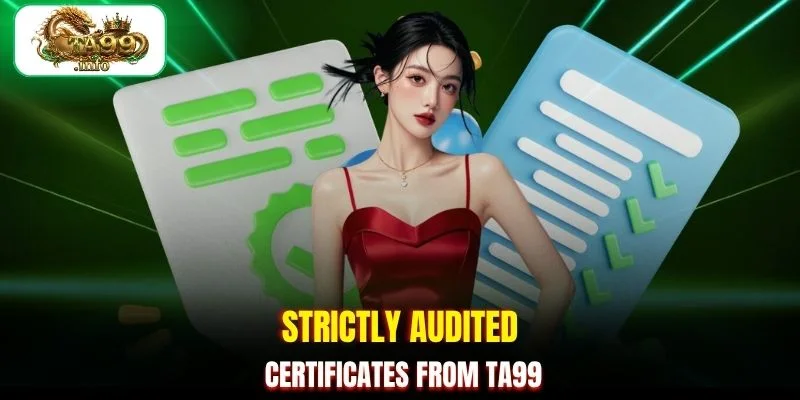 Strictly audited certificates from TA99