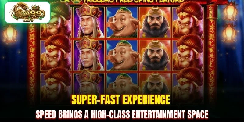 Super-fast experience speed brings a high-class entertainment space