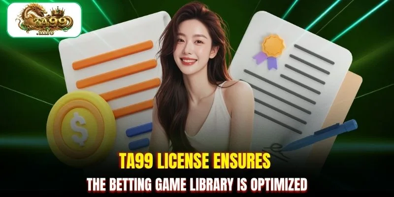 TA99 License ensures the betting game library is optimized