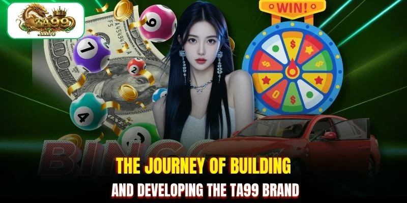 The journey of building and developing the TA99 brand